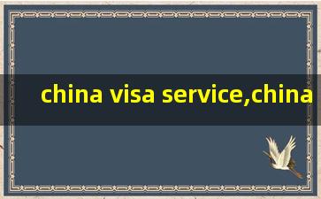 china visa service,china travel service